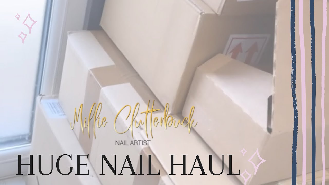HUGE NAIL HAUL : Unbox With Me