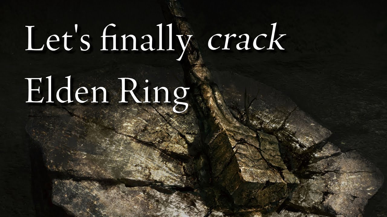 LET'S FINALLY CRACK ELDEN RING