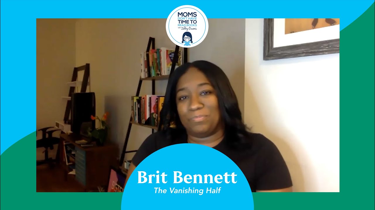 Brit Bennett, The Vanishing Half | Moms Don't Have Time To Read Books