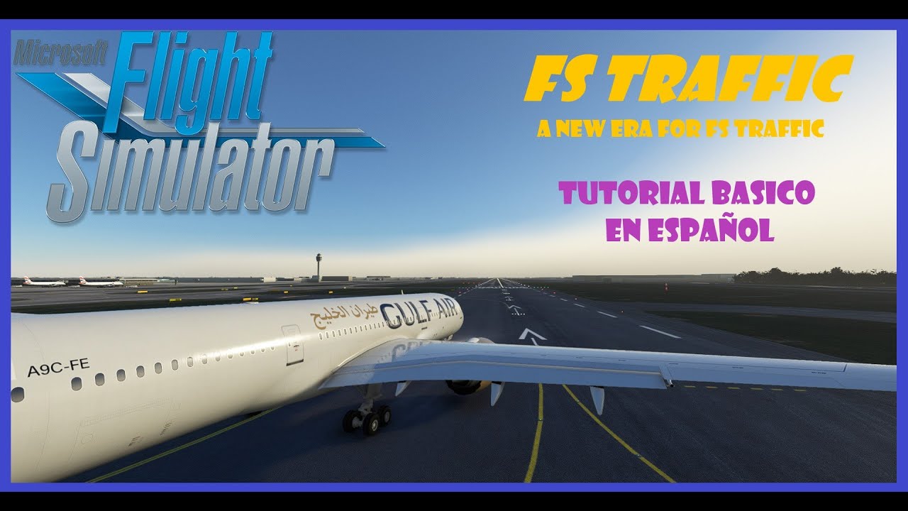 💥 FS Traffic Just Flight MSFS Tutorial Básico En ESPAÑOL ✈