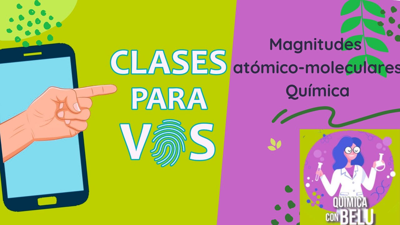 Magnitudes Atómico Moleculares: Mol, Número de Avogadro y Masa Molar - Teoría