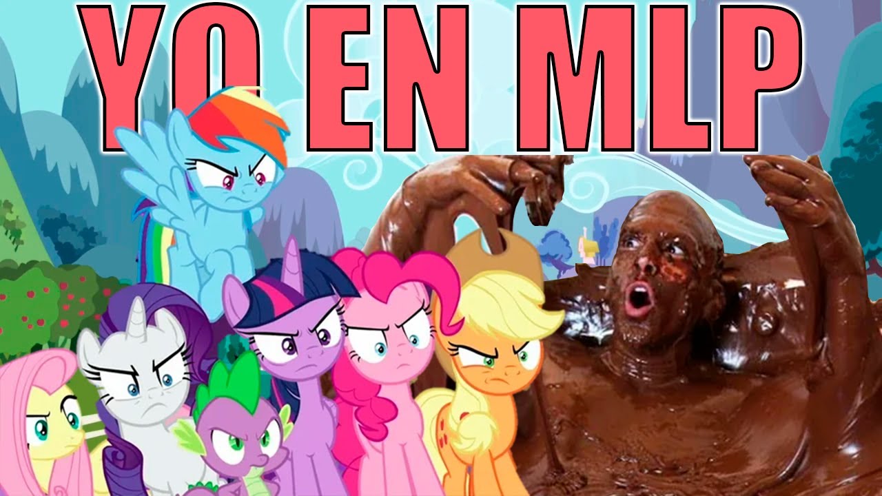 YO EN MLP... Pero ahora es una parodia ( MLP / my little pony fanfic ) P:1
