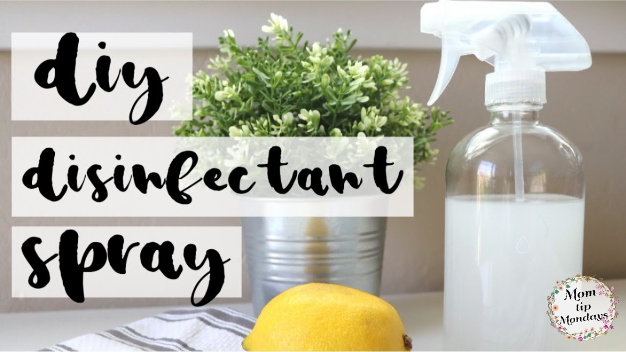 DIY DISINFECTANT SPRAY|| MOM TIP MONDAYS|| CLEANING TIPS