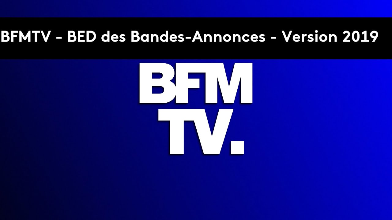 BED | BFMTV Bande Annonce | Version 2019