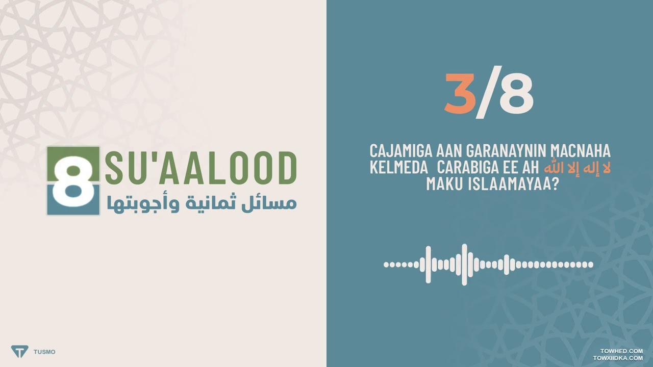Sideed Masalo -3/8    garashada macnaha kelmadda tawxiidka