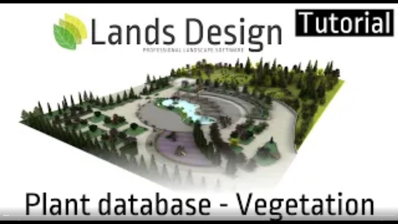 Lands Design Tutorial 04: Plant database and Vegetation