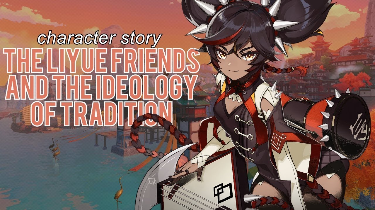 The Liyue Friends and the Concept of Tradition [Genshin Impact Analysis]