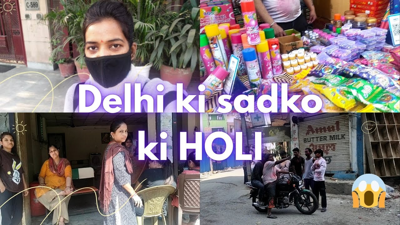 Delhi ki sadko ki holi