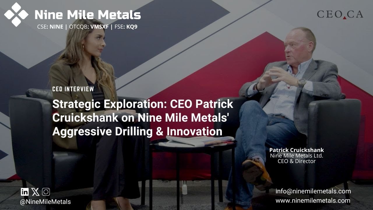 Strategic Exploration: CEO Patrick Cruickshank on Nine Mile Metals' Aggressive Drilling & Innovation