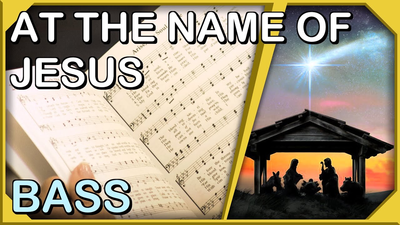At the Name of Jesus - Bass