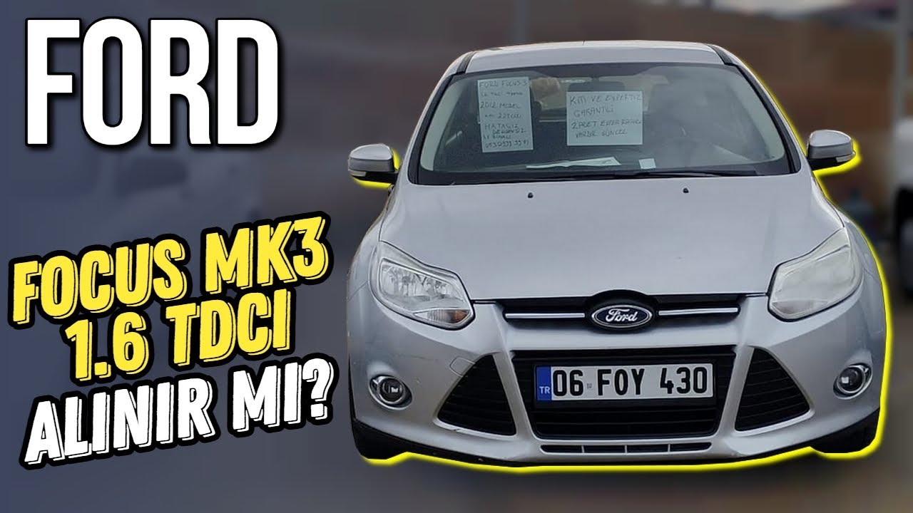 Ford Focus MK3 1.6 TDCI Nasıl Araba ve Alınır Mı? Focus 3 Kullanıcı Yorumu, İnceleme ve Özellikleri