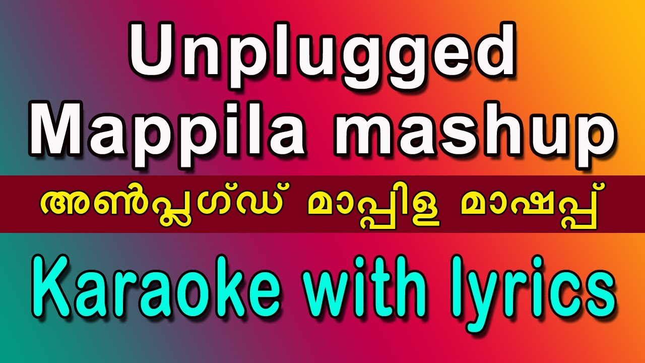Unplugged mappila mashup karaoke with lyrics