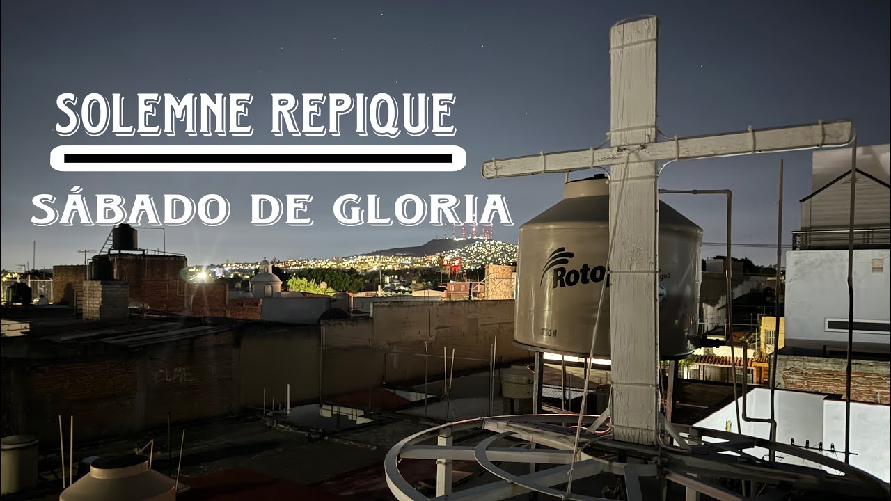 Solemne Repique De Campanas | Apertura del sábado de gloria