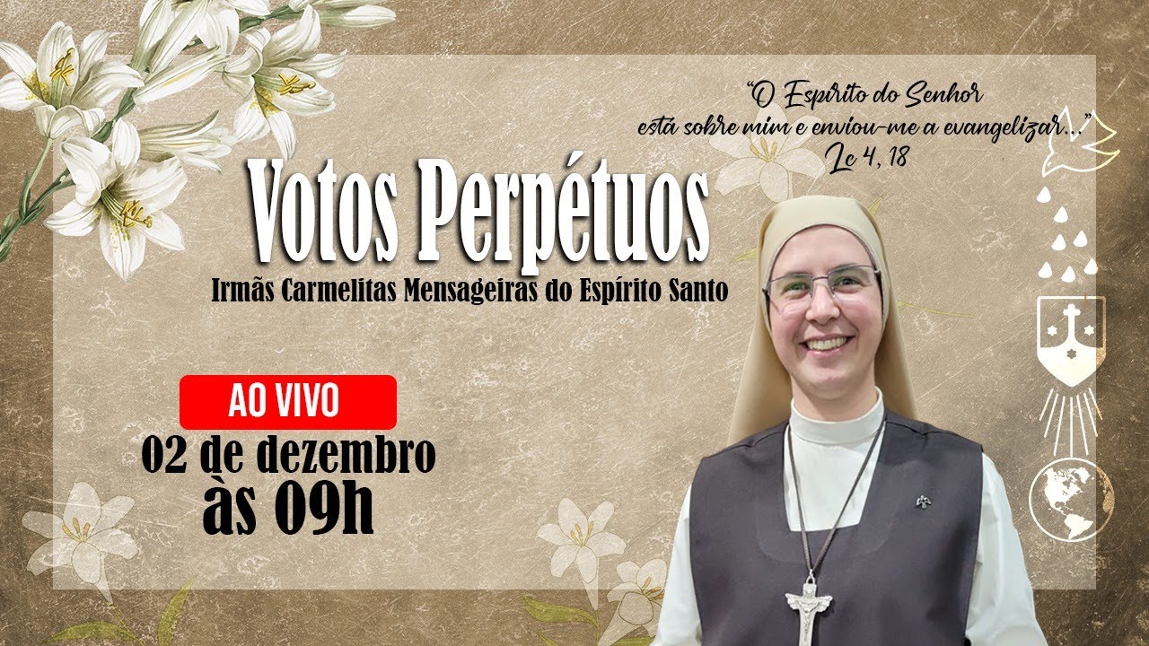 Votos Perpétuos 2023 / Santa Missa / Irmãs Carmelitas Mensageiras do Espírito Santo