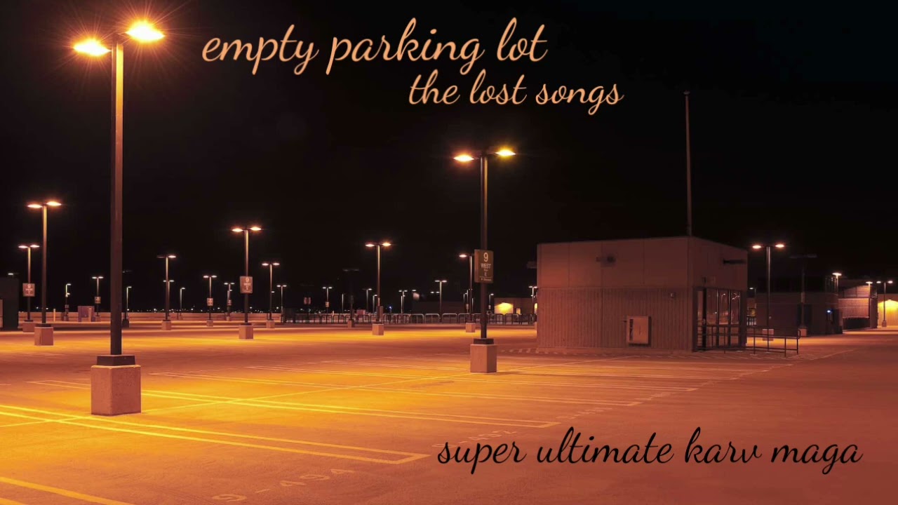 empty parking lot - super ultimate karv maga
