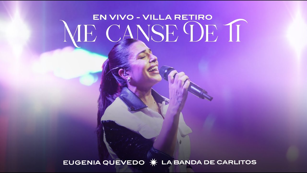 Me Cansé De Ti (En Vivo) - Eugenia Quevedo | LBC