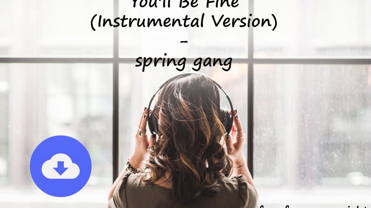 You'll Be Fine (Instrumental Version) - spring gang [no copyright music] [free download]