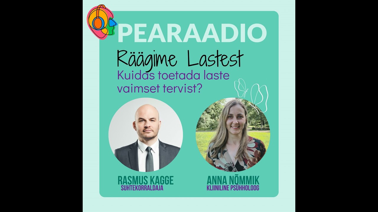 #45 R&auml;&auml;gime Lastest: kuidas toetada laste vaimset tervist?