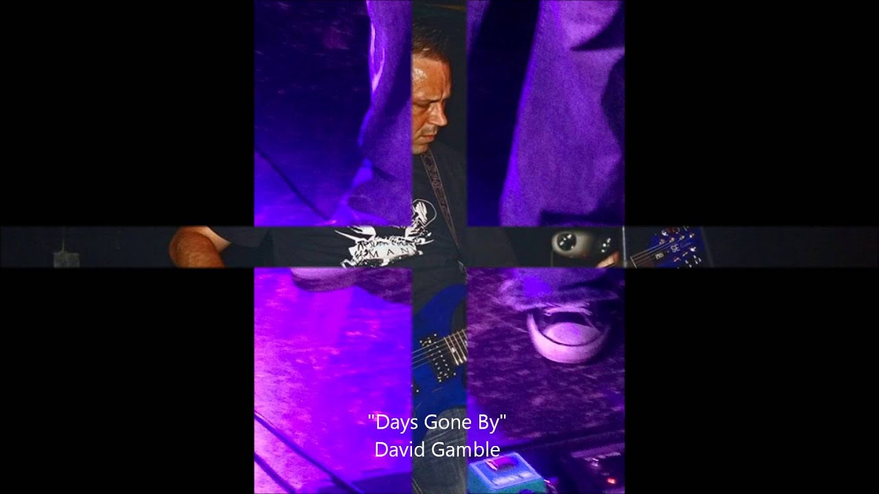 David Gamble - Days Gone By