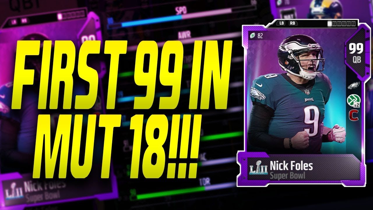 FIRST 99 OVERALL IN MUT 18!! 99 NICK FOLES IS RELEASED!! SUPER BOWL MVP!| MADDEN 18 ULTIMATE TEAM