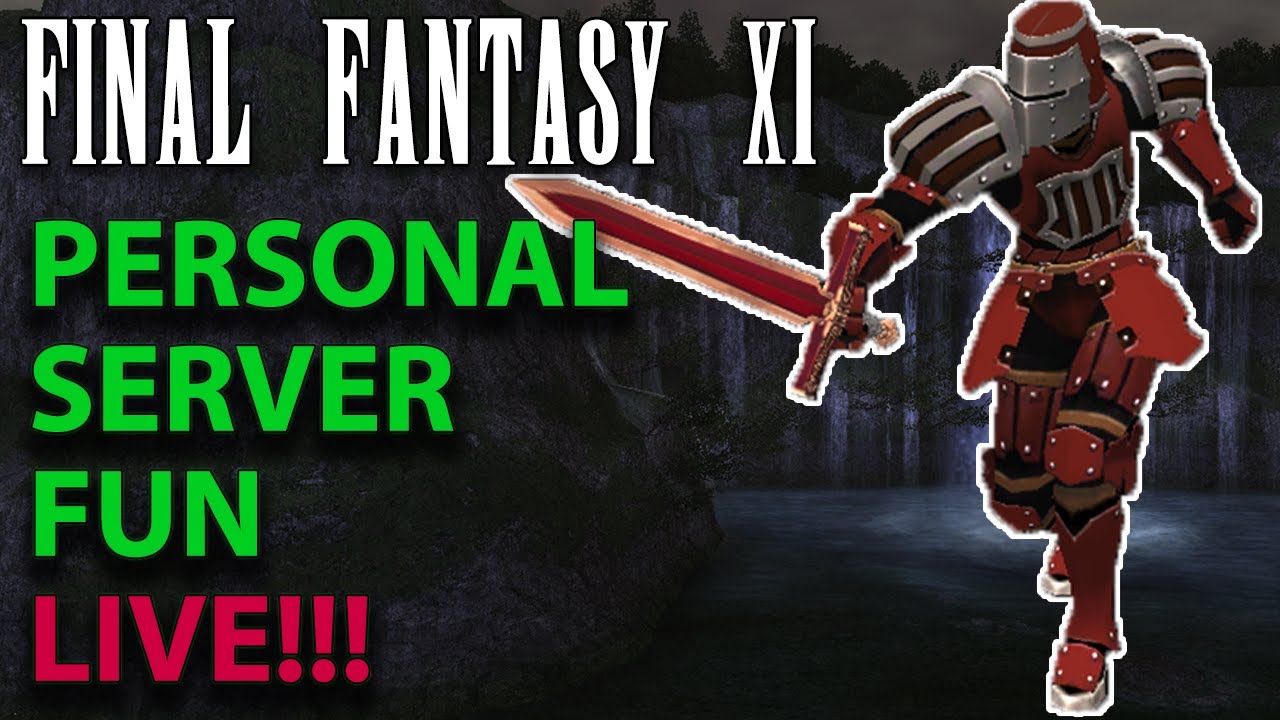 FFXI - Making Some Changes To Personal Server - APG Returns LIVE - Final Fantasy XI