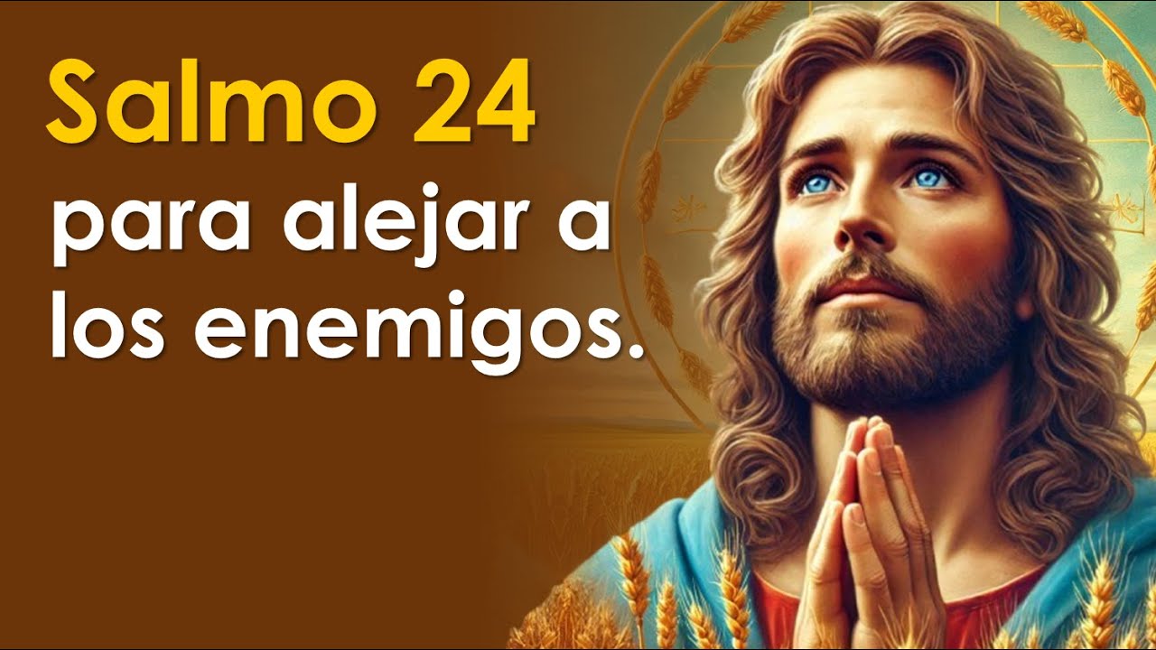 SALMO 24, el salmo para alejar a los enemigos | ORANDO CON LOS SALMOS 🙏