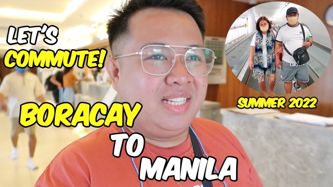 Boracay to Caticlan to Manila via commute! Summer 2022  | JM BANQUICIO
