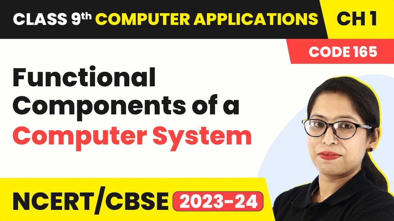 Functional Components of a Computer System | Class 9 Computer Applications Chapter 1