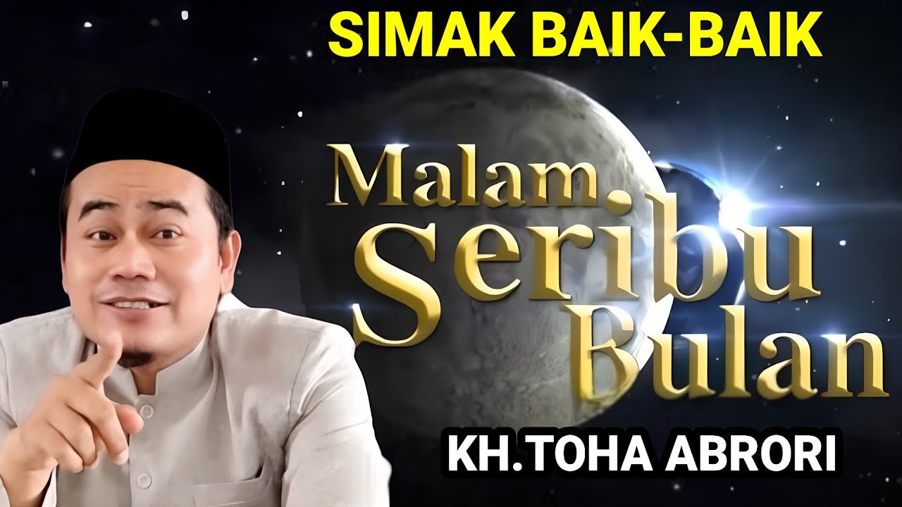 ⏩ RAHASIA SEPULUH MALAM TERAKHIR BULAN RAMADHAN - KH.TOHA ABRORI TERBARU