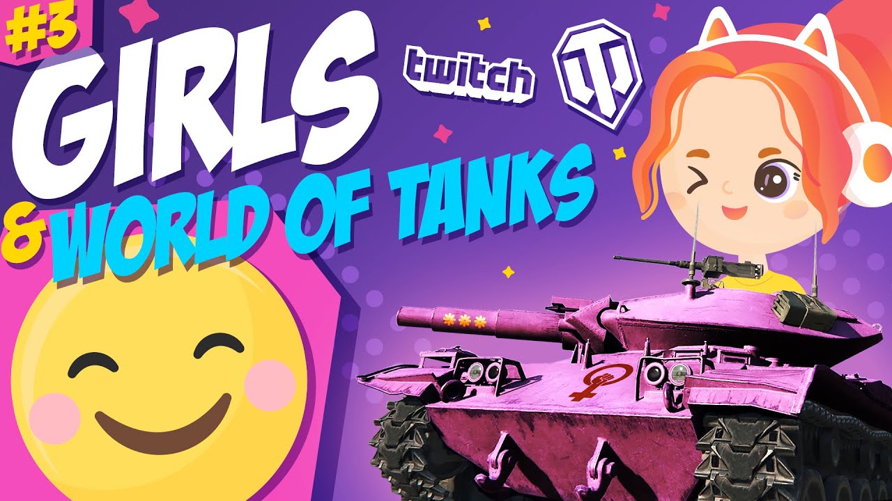 Girls playing World of Tanks | Episode 3 | Funny & Fail Twitch moments