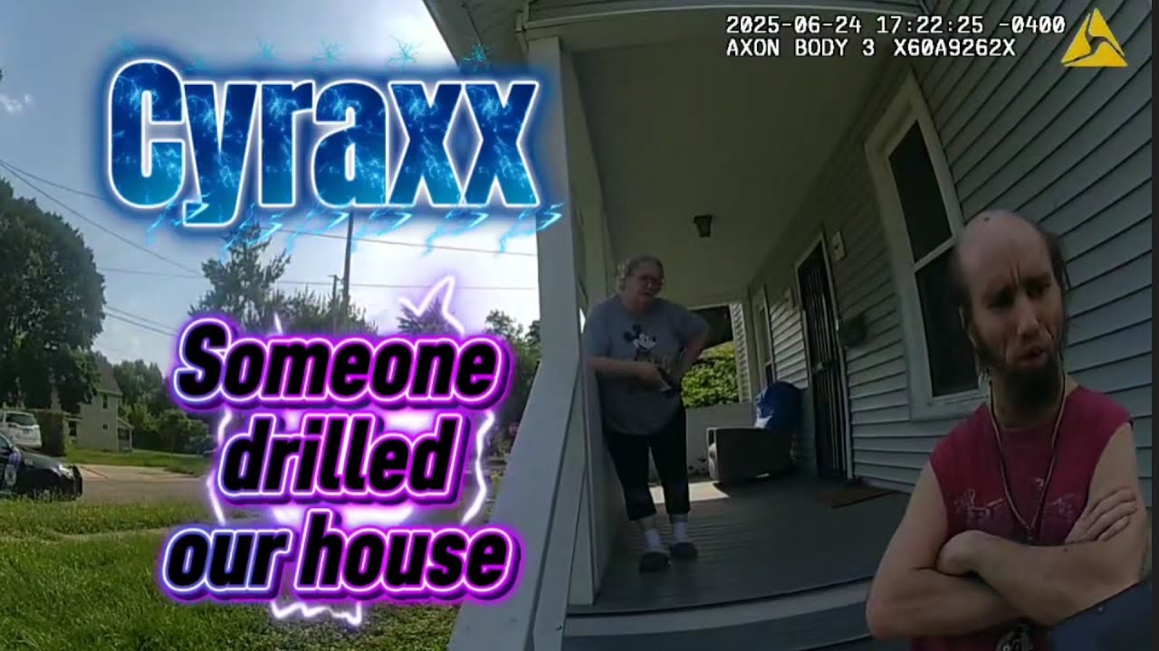 Cyraxx,  Police Bodycam 06-24-2025