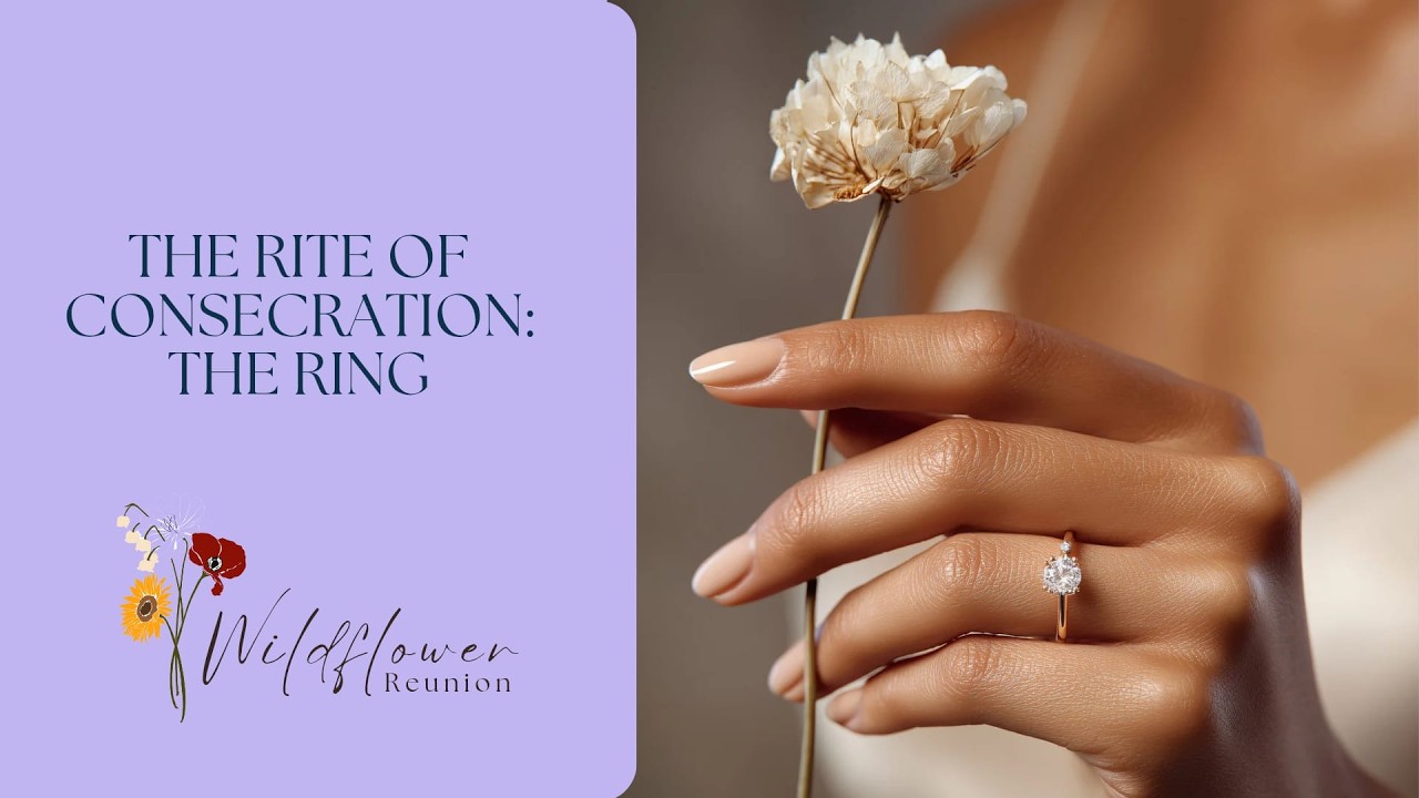 Episode 21 - The Rite of Consecration: The Ring