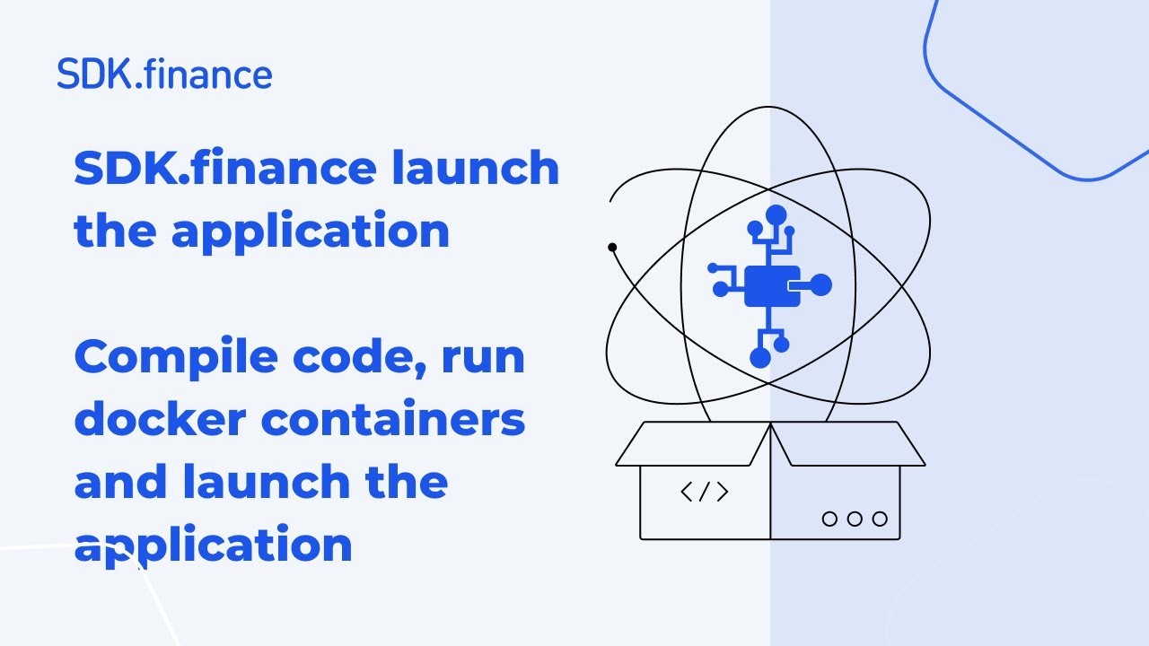 SDK.finance Application Launch | Part 3: Compile Code and Run Docker Containers