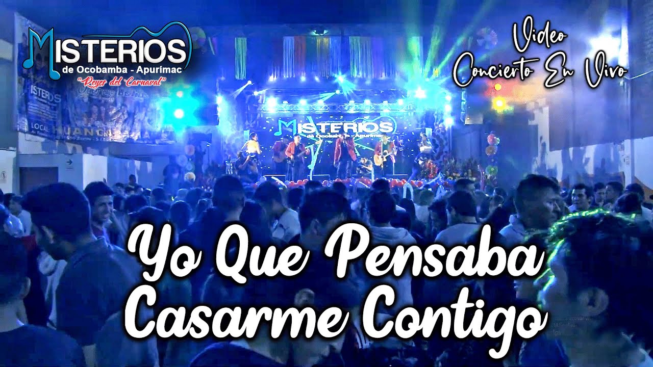 Yo Que Pensaba Casarme Contigo /Misterios de Ocobamba / En Concierto