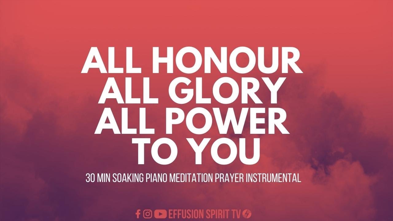 all honour  - ron kenoly | 30min  soaking piano meditation worship prayer instrumental