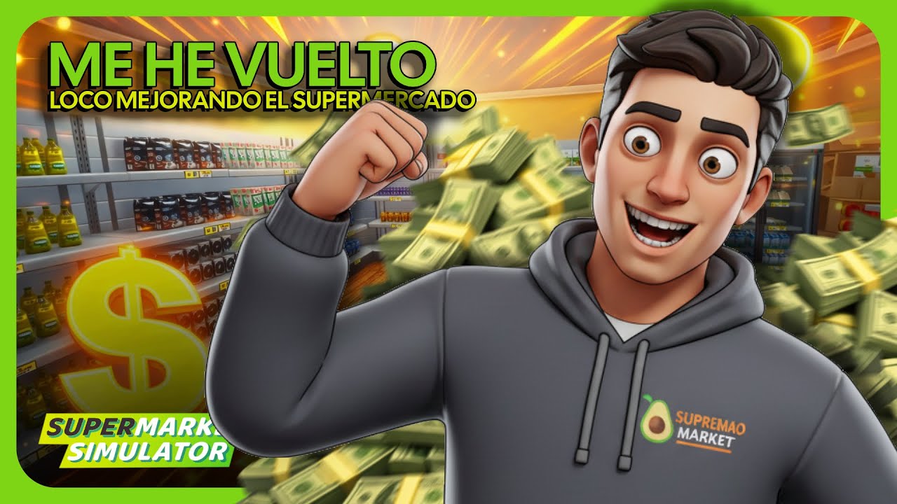 ME HE VUELTO LOQUISIMO GASTANDO DINERO!!! 🤑 | SUPERMARKET SIMULATOR (12) Sintax07YT