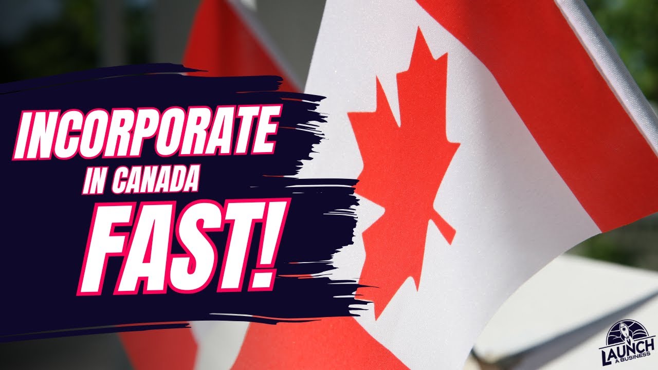 Incorporate in Canada: Costs, Requirements & Timelines Explained