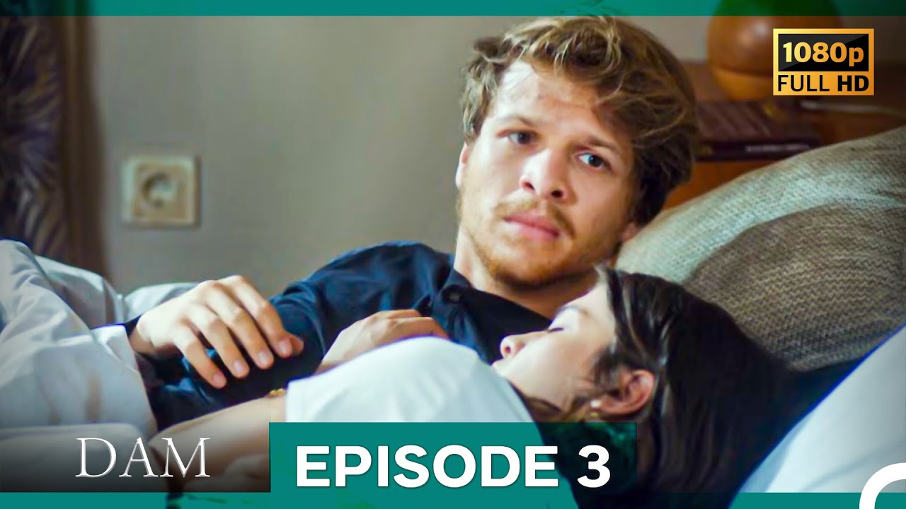 Dam Episode 3