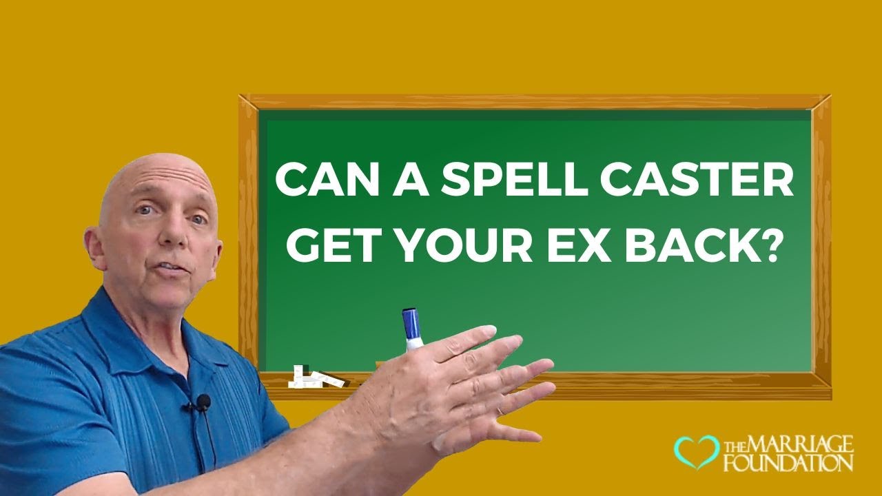 Can a Spell Caster Get Your Ex Back?