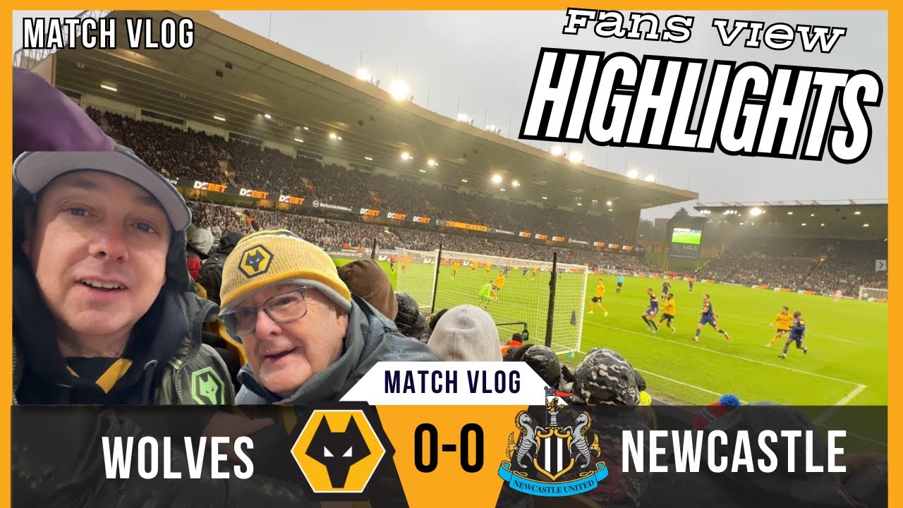 Another Positive Step as Wolves hold Champions League Newcastle  🎬Wolves 0-0 Newcastle VLOG Jan 2026