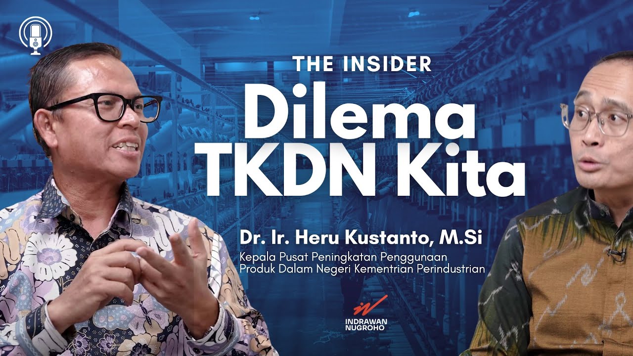 TKDN dan Daya Saing Industri Lokal. Apakah Masih Relevan?