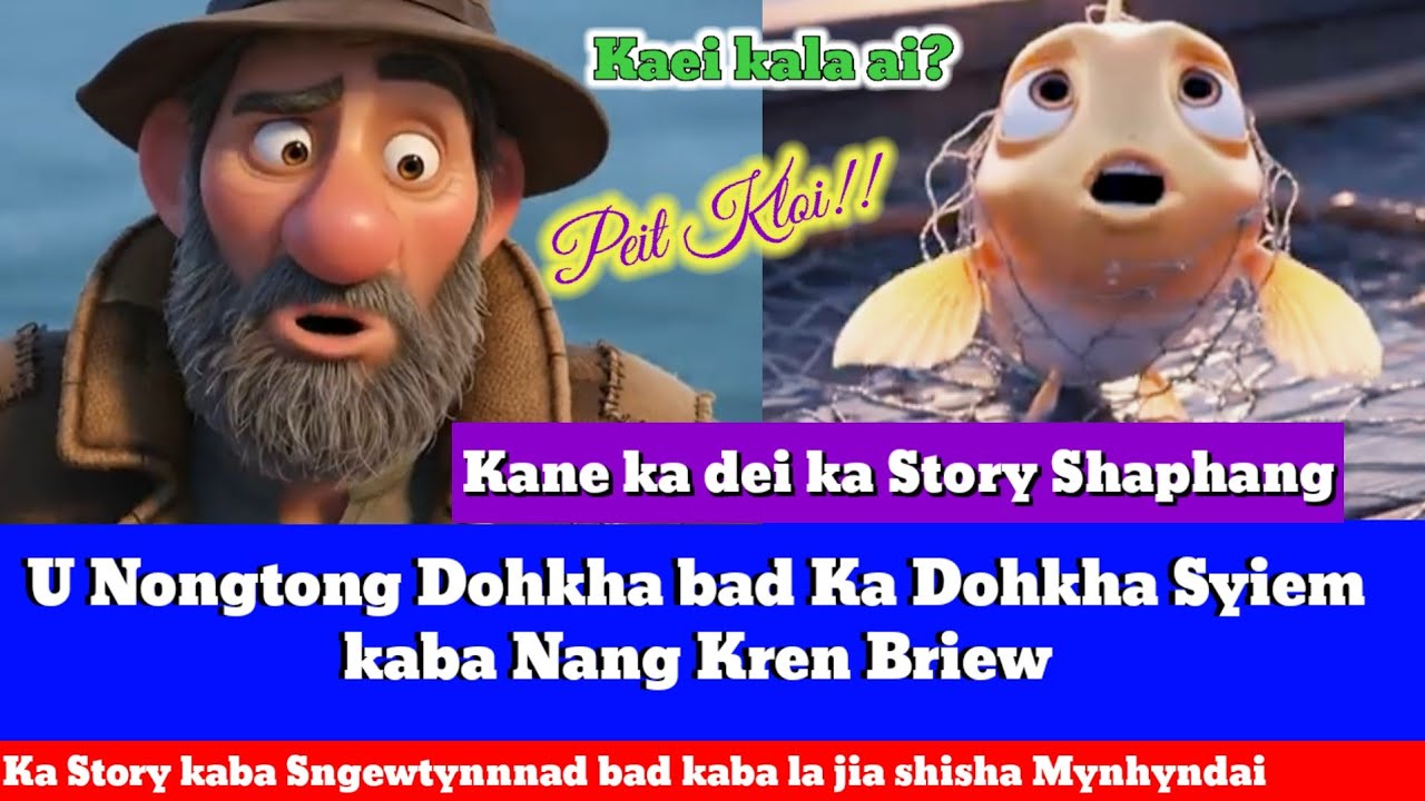 Ka Story Shaphang u Nongtong Dohkha bad ka Dohkha Syiem  kaba Kren Briew | Kumno kala ong ia u?