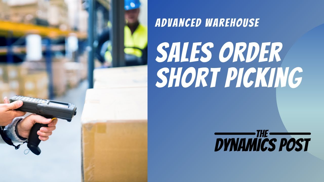 Short Picking with Advanced Warehouse in Dynamics 365