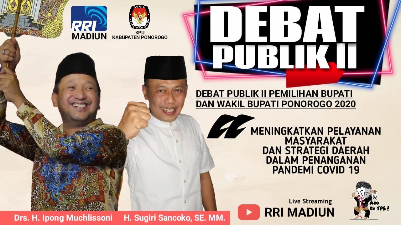 DEBAT PUBLIK II PEMILIHAN BUPATI DAN WAKIL BUPATI PONOROGO 2020