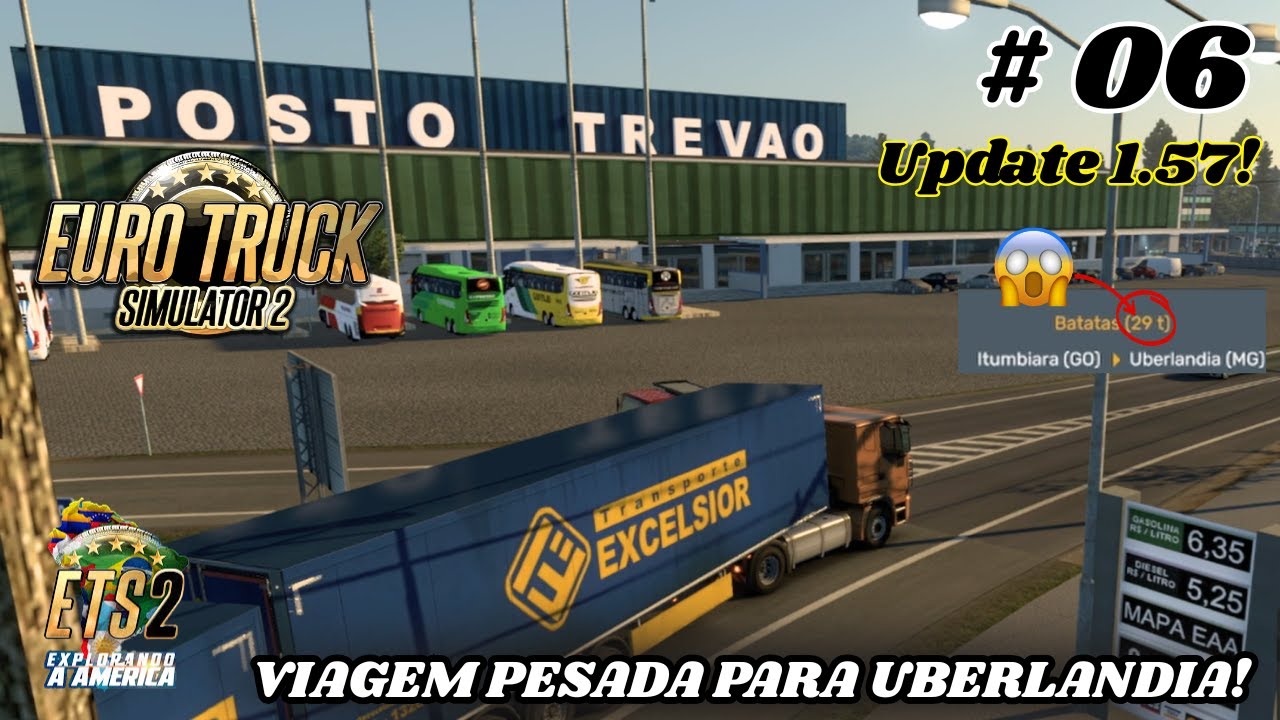🚛 CARGA de 29 TONELADAS para UBERLÂNDIA! 😱 | ETS2 Rotas Brasil – Falando da Update 1.57 | EP.06