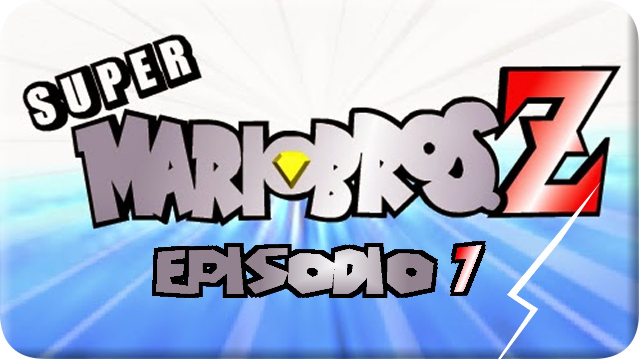 Super Mario Bros. Z — Episodio 7 (español)