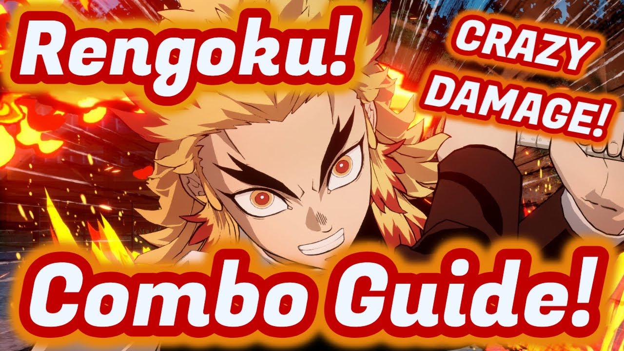 Rengoku Combo Guide! Advanced/Useful Combos! Demon Slayer Hinokami Chronicles Rengoku Breakdown pro