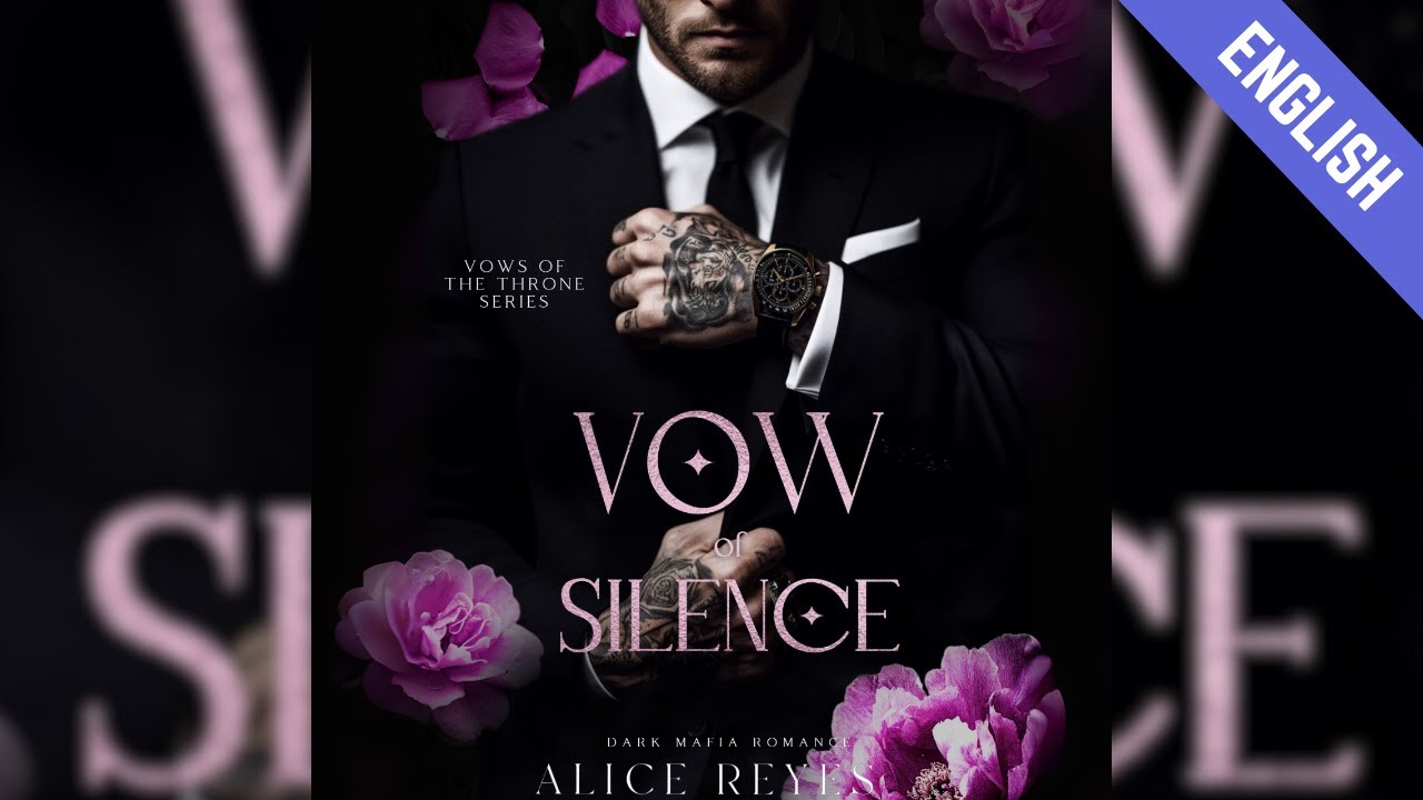 VOW OF SILENCE - FULL AUDIOBOOK | Alice Reyes | Dark Mafia Romance #audiobook #mafiaromance