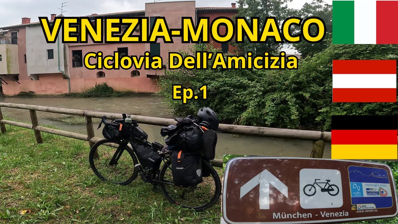 Ep.1 Venezia - Monaco  Ciclovia Dell'Amicizia
