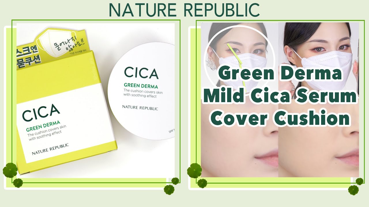 Nature Republic ’s Green Derma Mild Cica Serum Cover Cushion swatch / non smearing / waterproof